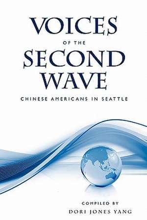 Voices of the Second Wave de Dori Jones Yang