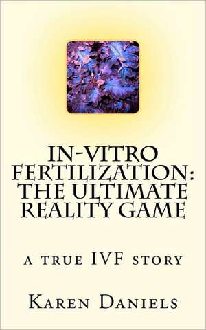 In-Vitro Fertilization de Karen Daniels