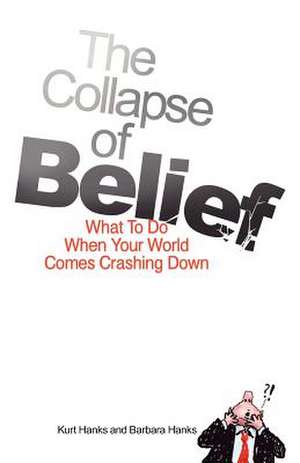 The Collapse of Belief de Kurt Hanks