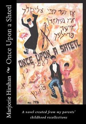 Once Upon a Shtetl de Marjorie Schonhaut Hirshan