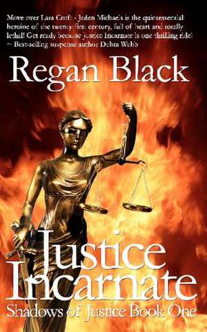 Justice Incarnate de Regan Black