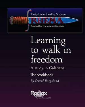 Learning to Walk in Freedom de David Bergsland