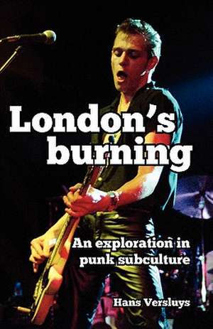 London's Burning de Hans Versluys