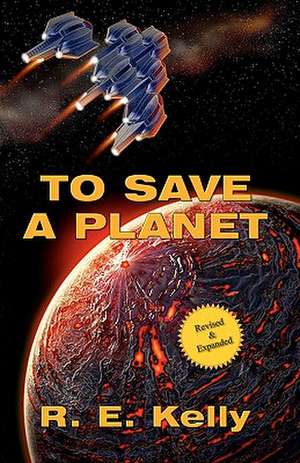 To Save a Planet de R. E. Kelly