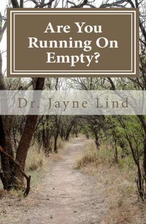 Are You Running on Empty? de Jayne Lind