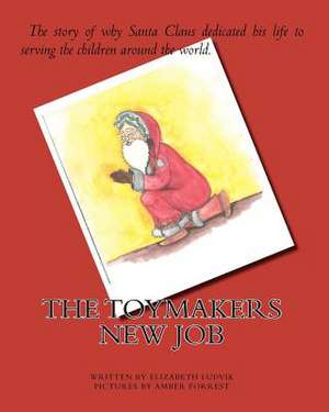 The Toymakers New Job de Elizabeth Ludvik