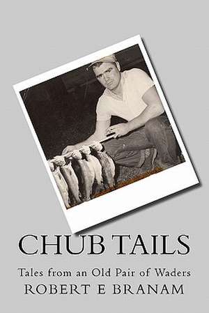 Chub Tails de Robert E. Branam