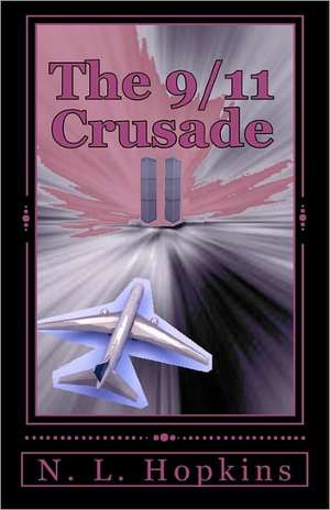 The 9/11 Crusade de N. L. Hopkins