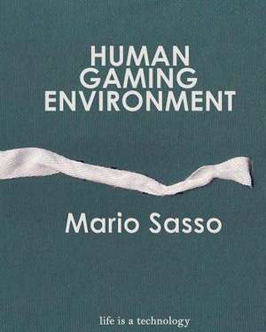 Human Gaming Environment de Mario Sasso