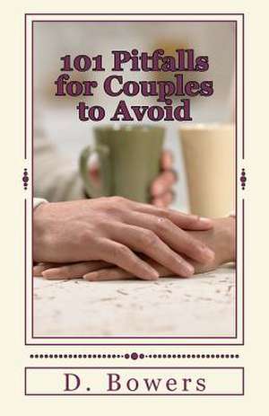 101 Pitfalls for Couples to Avoid de D. Bowers