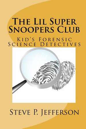 The Lil Super Snoopers Club de Steve P. Jefferson