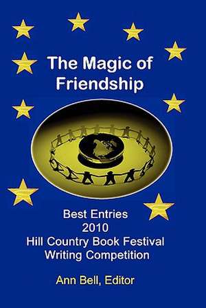 The Magic of Friendship de Ann Bell