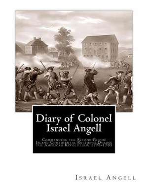 Diary of Colonel Israel Angell de Israel Angell