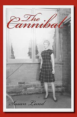 The Cannibal de Susan Lund