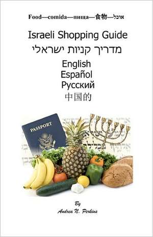 Israeli Shopping Guide for Immigrants and Tourists de Andrea Napoli Perkins