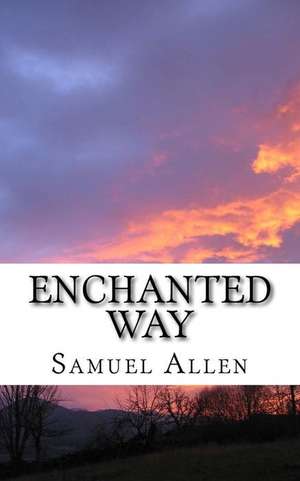 Enchanted Way de Samuel Allen