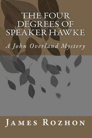 The Four Degrees of Speaker Hawke de James Rozhon