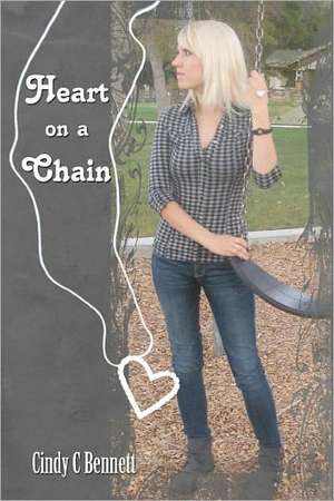 Heart on a Chain de Cindy C. Bennett