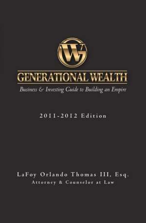 Generational Wealth de Thomas III, Esq Lafoy Orlando