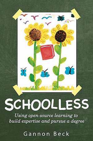 Schoolless de Gannon Beck