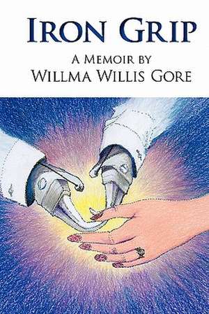 Iron Grip de Willis Gore, Willma