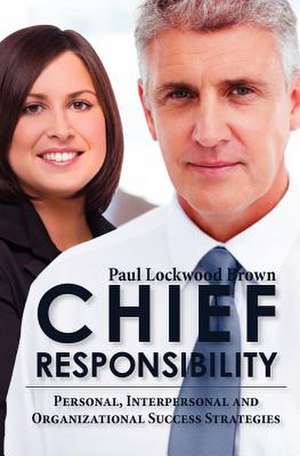 Chief Responsibility de Paul Lockwood Brown