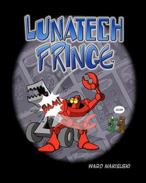 Lunatech Fringe de Ward Makielski