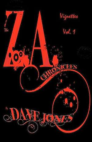 The Z.A. Chronicles - Vignettes Vol. 1 de Dave Jones