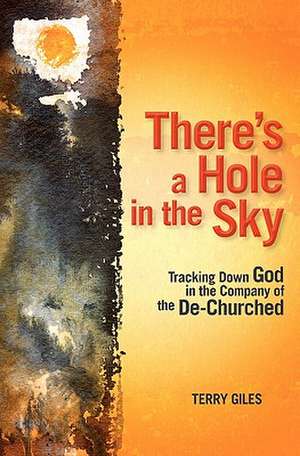 There's a Hole in the Sky de Terry Giles