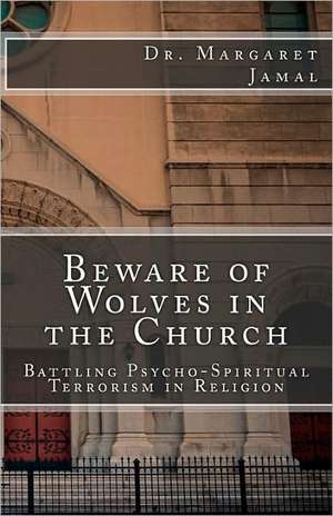 Beware of Wolves in the Church de Margaret Jamal