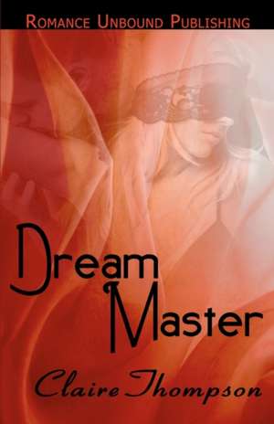 Dream Master de Claire Thompson