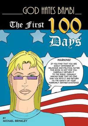 God Hates Bambi - The First 100 Days de MR Michael Brinkley