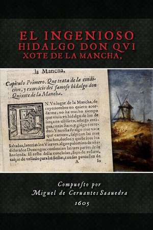 El Ingenioso Hidalgo Don Quixote de La Mancha de Miguel De Cervantes Saavedra