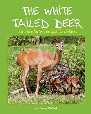 The White Tailed Deer de Mrs Martha Philbeck