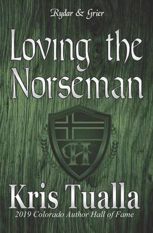 Loving the Norseman de Kris Tualla