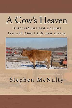 A Cow's Heaven de MR Stephen McNulty