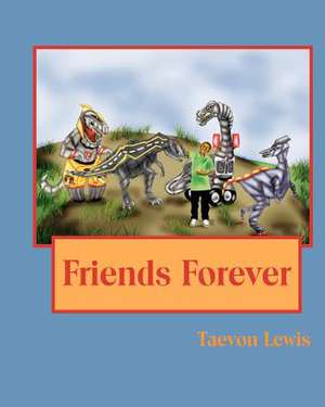 Friends Forever de Taevon Lewis