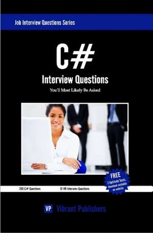 C# Interview Questions You'll Most Likely Be Asked de Virbrant Publishers