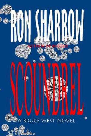 Scoundrel de Ron Sharrow