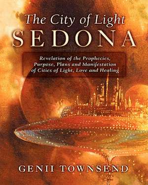 The City of Light Sedona de Genii Townsend