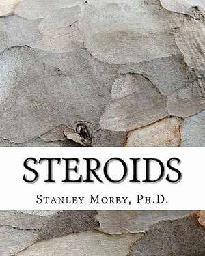 Steroids de Stanley W. Morey Ph. D.