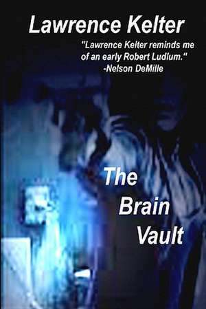 The Brain Vault de Lawrence Kelter