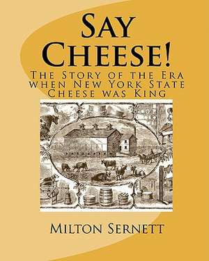 Say Cheese! de Milton C. Sernett