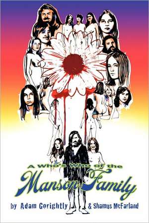 A Who's Who of the Manson Family de Adam Gorightly