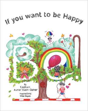 If You Want to Be Happy-Be de Capt Avner Even-Zohar