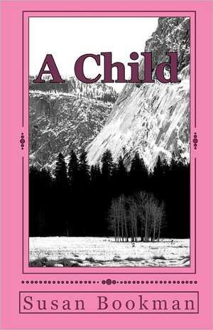 A Child de Mrs Susan M. Bookman