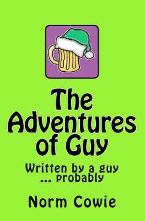 The Adventures of Guy de Norm Cowie