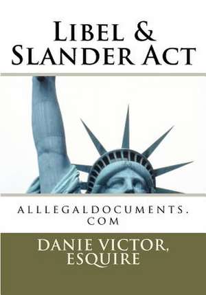 Libel & Slander ACT de Danie Victor Esquire