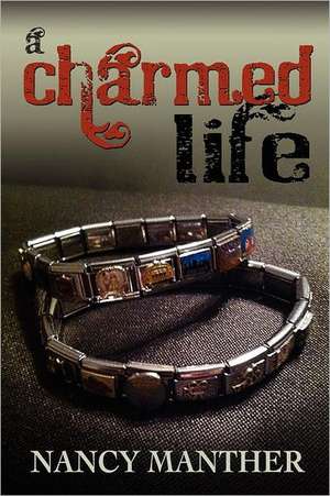 A Charmed Life de Nancy Manther