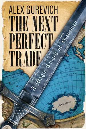 The Next Perfect Trade de Alex Gurevich